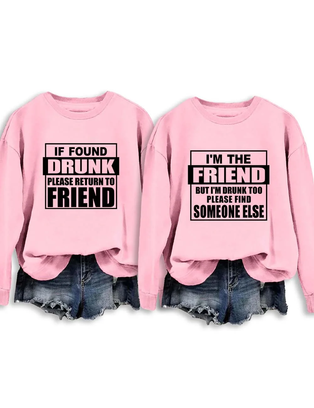 If Found Drunk Please Return To Friend Sweatshirt