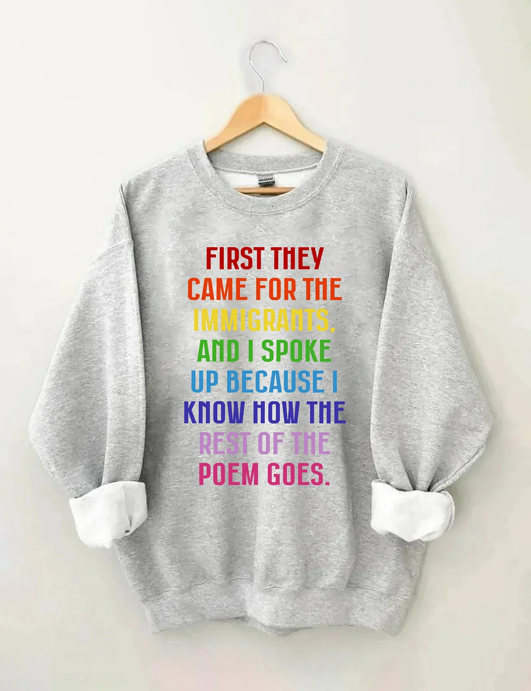 First They Came For The Immigrants Sweatshirt