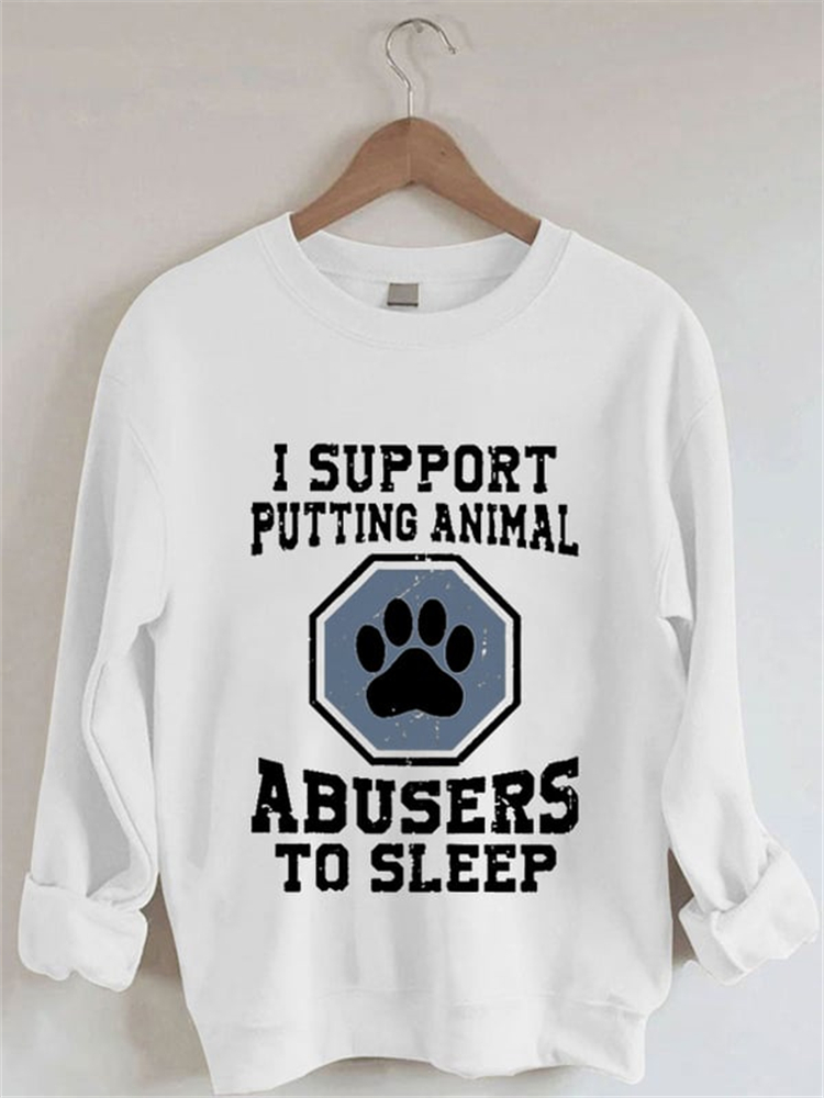 wearshes I Support Putting Animal Abusers To Sleep Sweatshirt