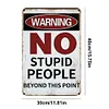 No Stupid People - Metal Tin Signs(8*12Inch/12*16Inch)