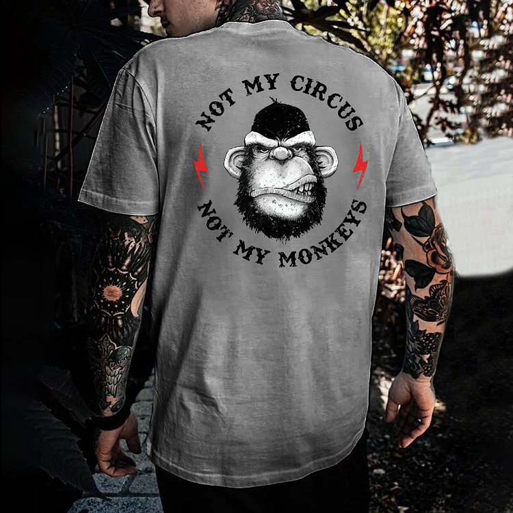 Not My Circus Not My Monkeys Print T-shirt