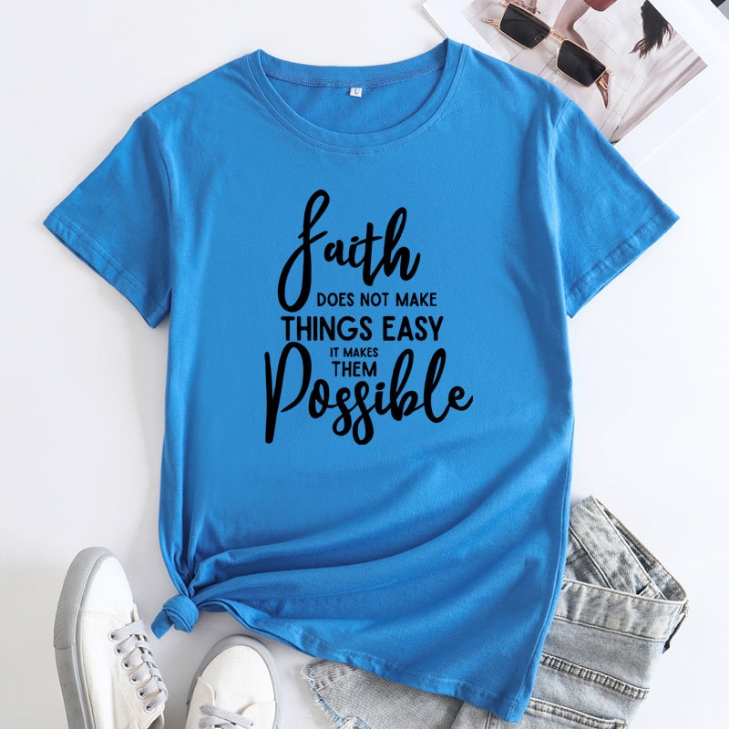 Faith It Does Not Make Things Easy It Makes Them Possible Women's Cotton T-Shirt | ARKGET