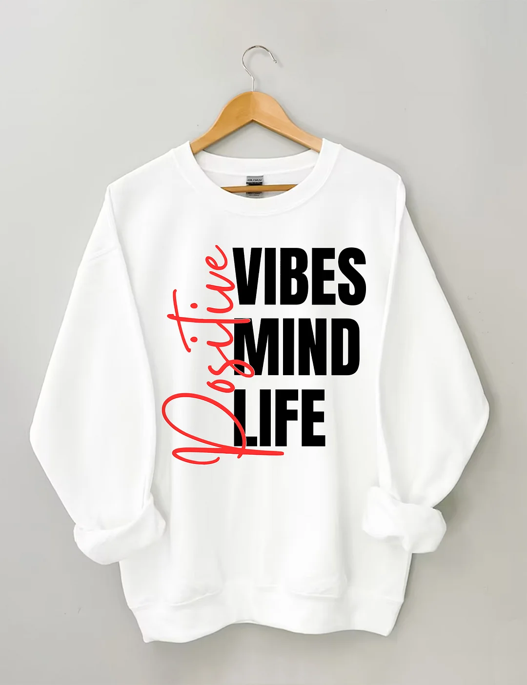 Positive Affirmations Life Mind Sweatshirt