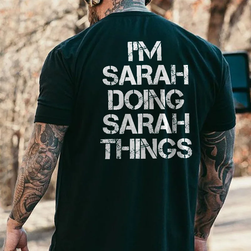 Livereid I'm Sarah Doing Sarah Things Printed T-shirt - Livereid