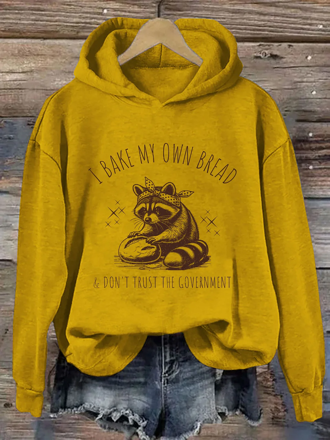 I Bake My Own Bread & Don't Trust the Government Hoodie