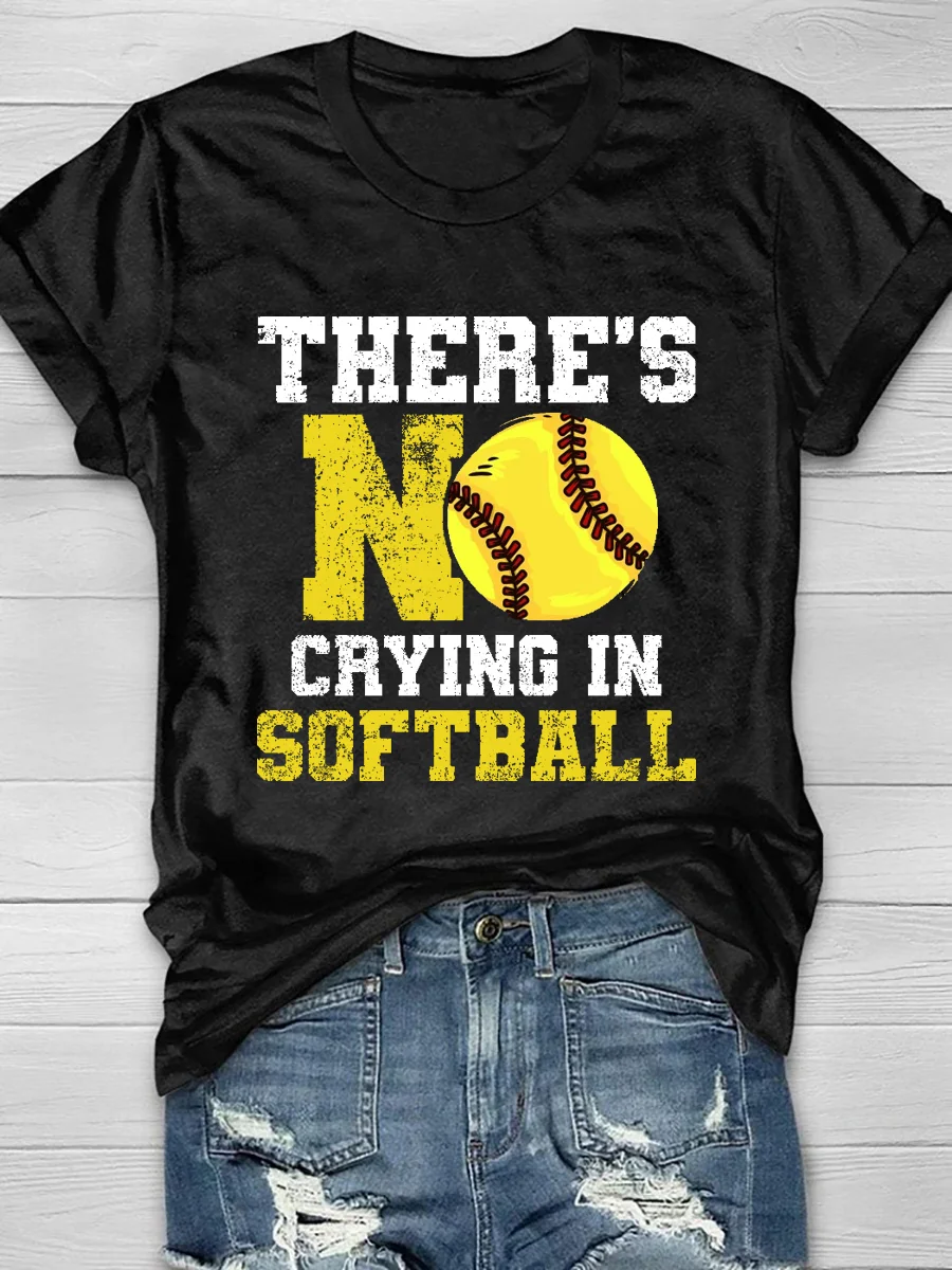There's No Crying In Softball Print Short Sleeve T-Shirt