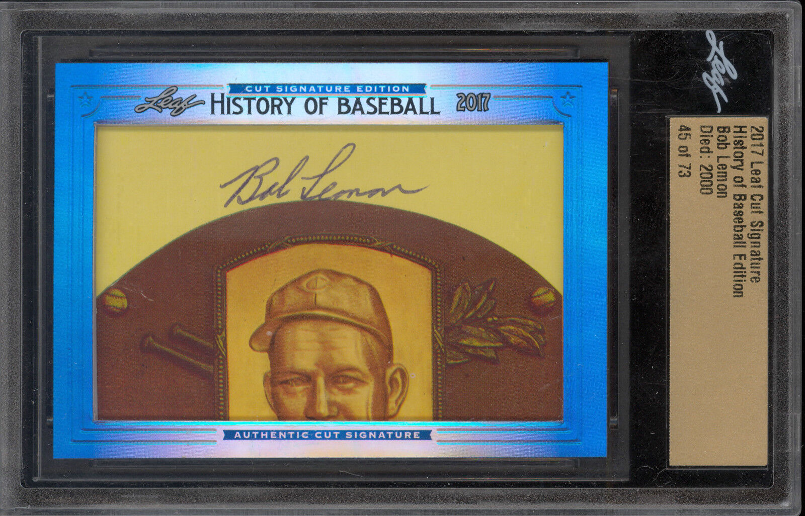 2017 Leaf History of Baseball Cut Signature Edition HOF BOB LEMON AUTOGRAPH /73