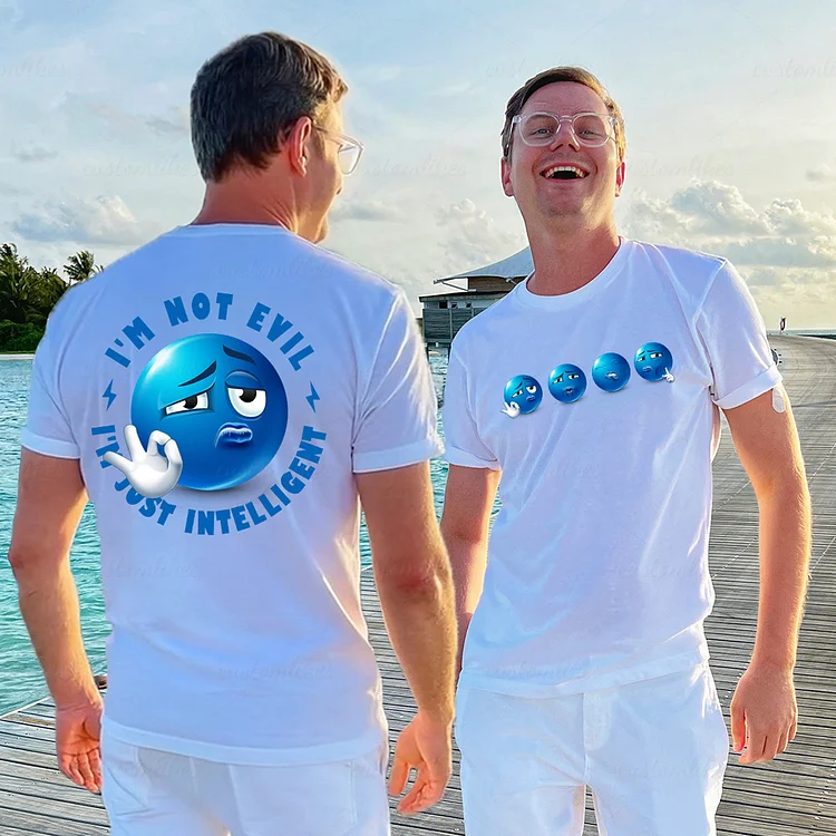 Custom I'm Not Evil I'm Just Intelligent T-Shirt