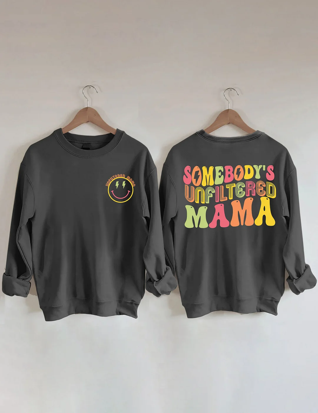 Somebody‘s Unfiltered Mama Sweatshirt
