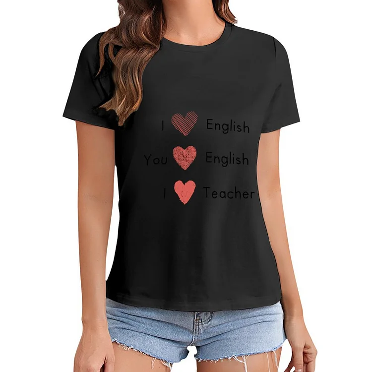 I Love English T-shirt Women