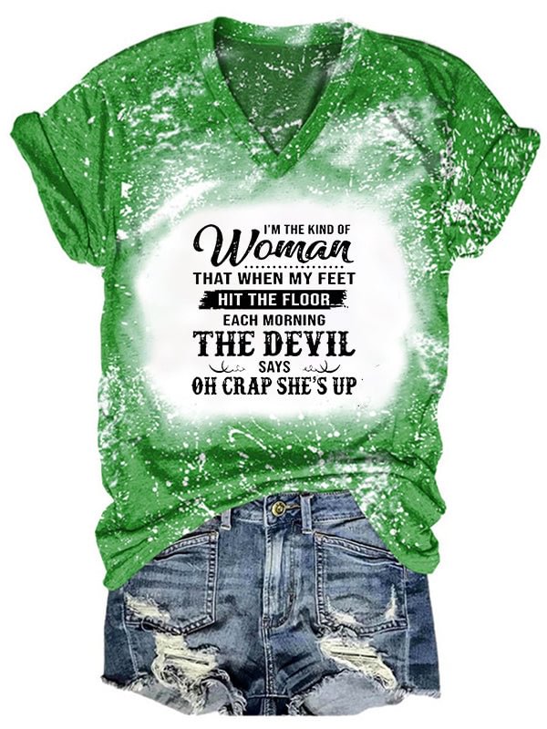 Short Sleeve V Neck Gradient Women's I'm The Kind Of Woman That When My Feet Hit The Floor Each Morning The Devil Says Letter Printed T-shirt
