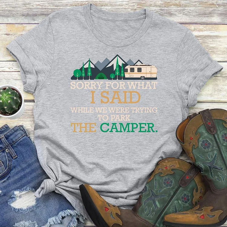 Sorry For What I Said While Parking The Camper T-shirt Tee -02827-Annaletters