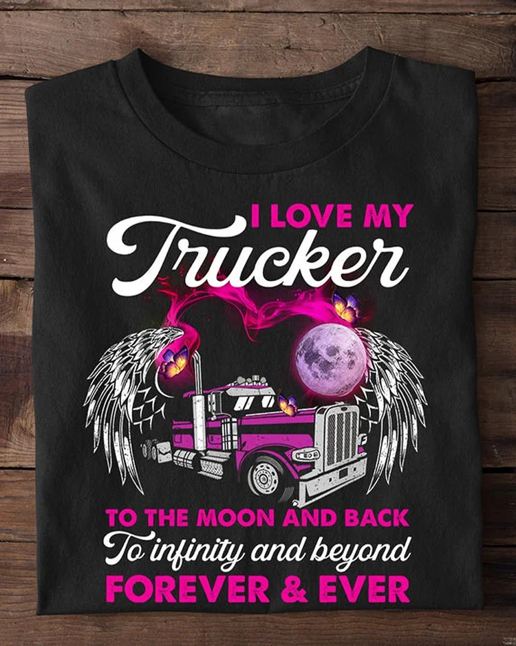 Inspirational Valentine's Day Trucker T-shirt, I Love My Trucker, Romantic Gift For Your Love