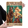 Being a Cowgirl - Vintage Metal Signs(12*16Inch) - Cowgirl