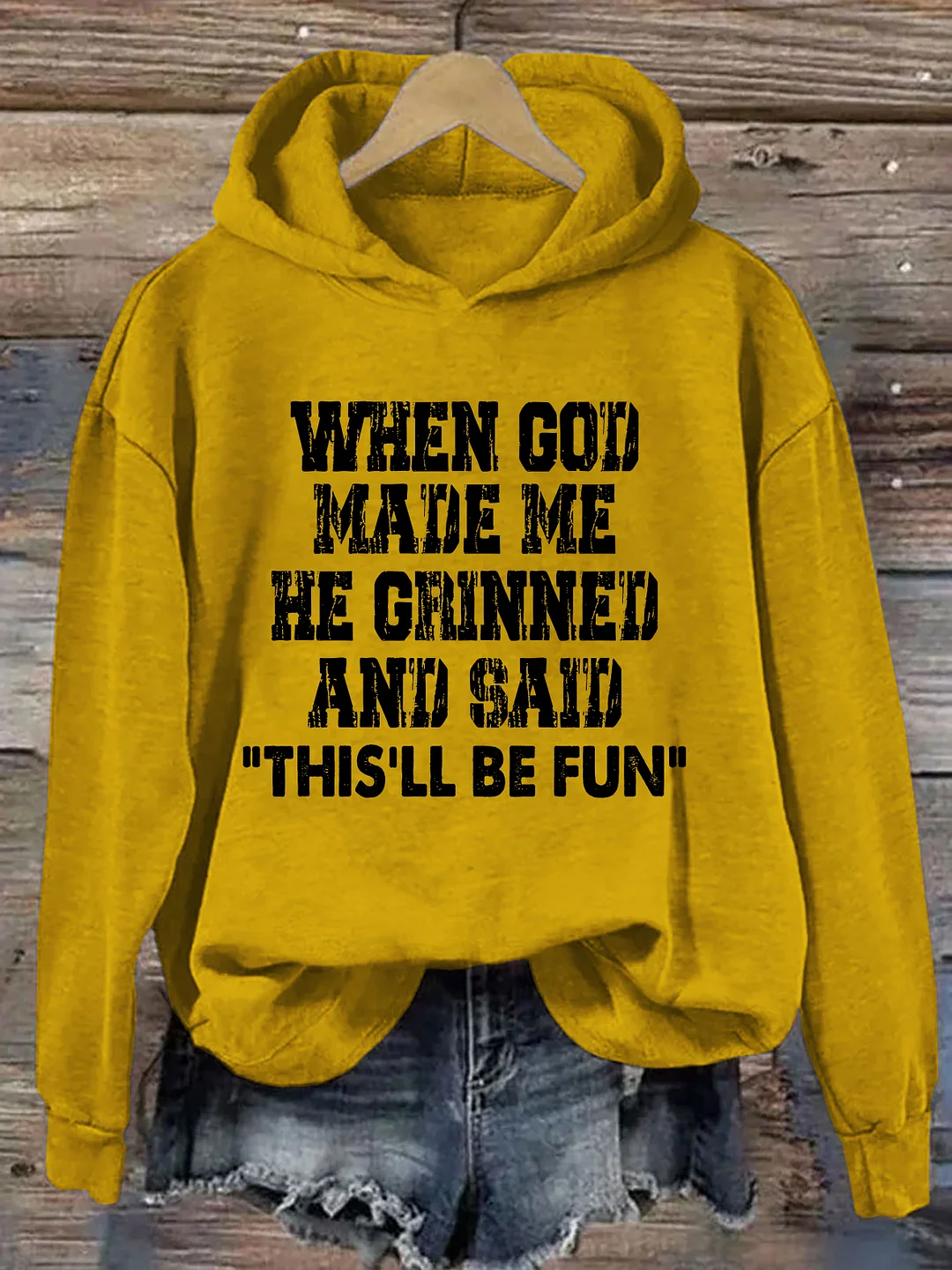  When God Made Me He Grinned And Said This'll Be Fun Hoodie
