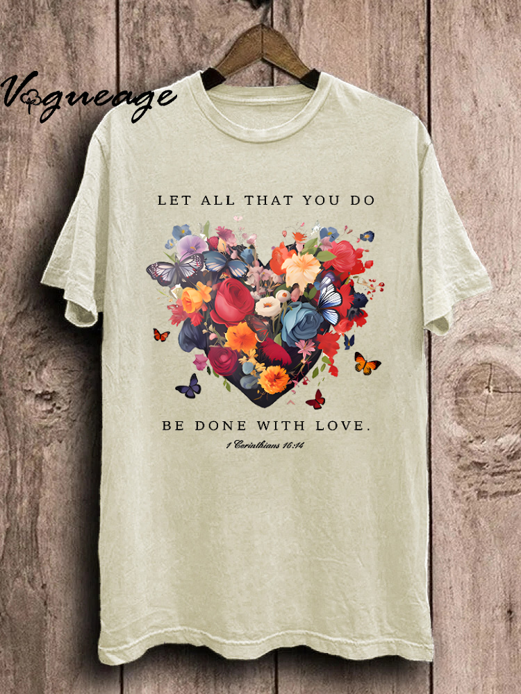 Let All That You Do Be Done With Love Unisex Washed T-Shirt