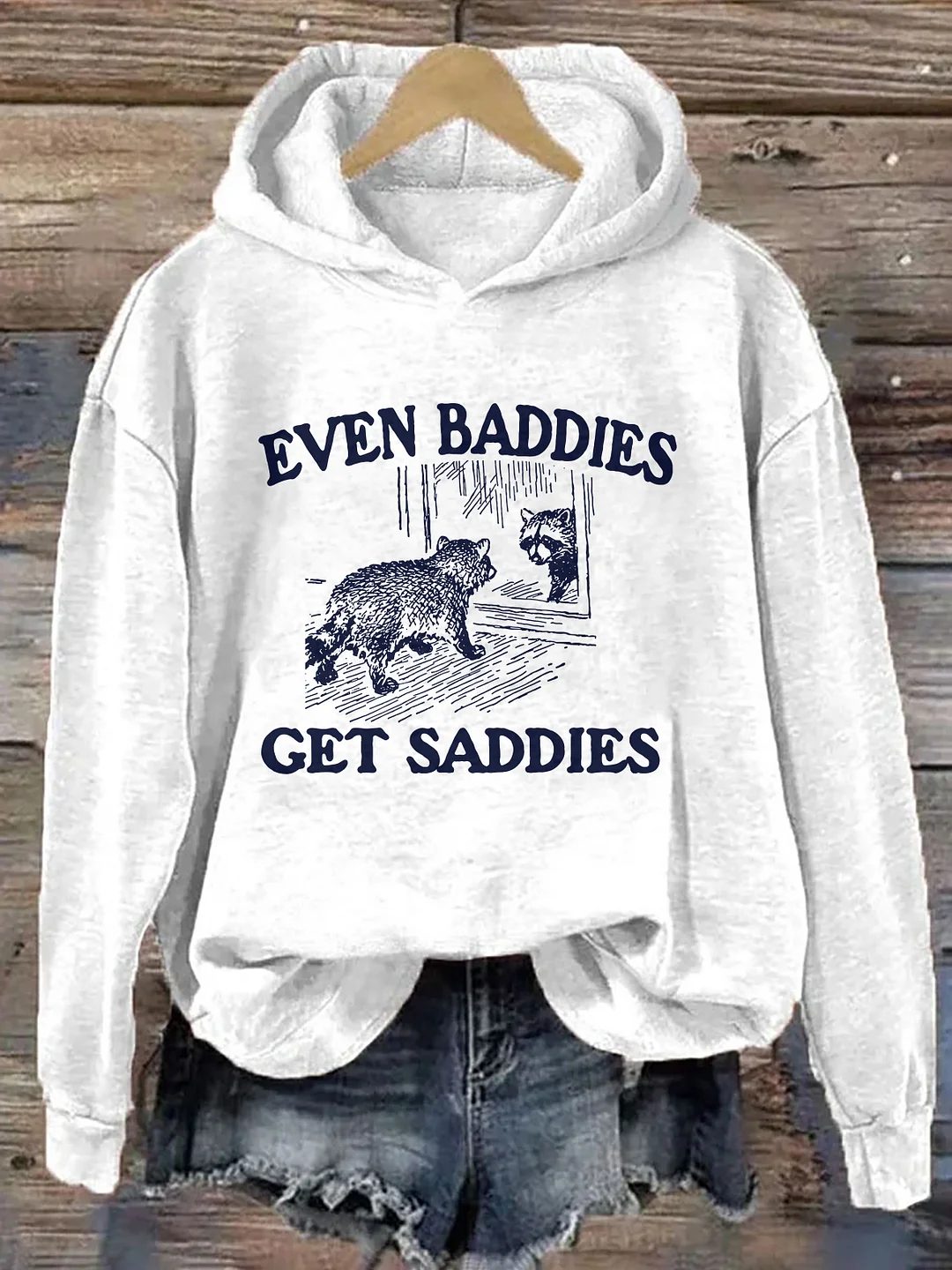 Even Baddies Get Saddies Hoodie