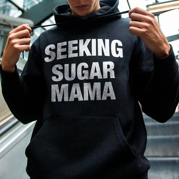 Seeking Sugar Mama Hoodie