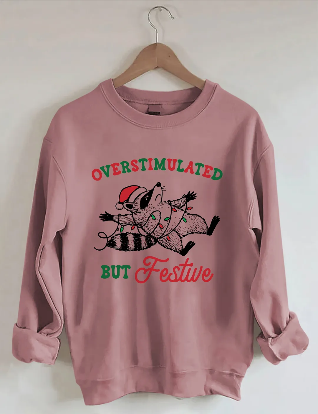 Overstimulated But Festive Raccoon Sweatshirt