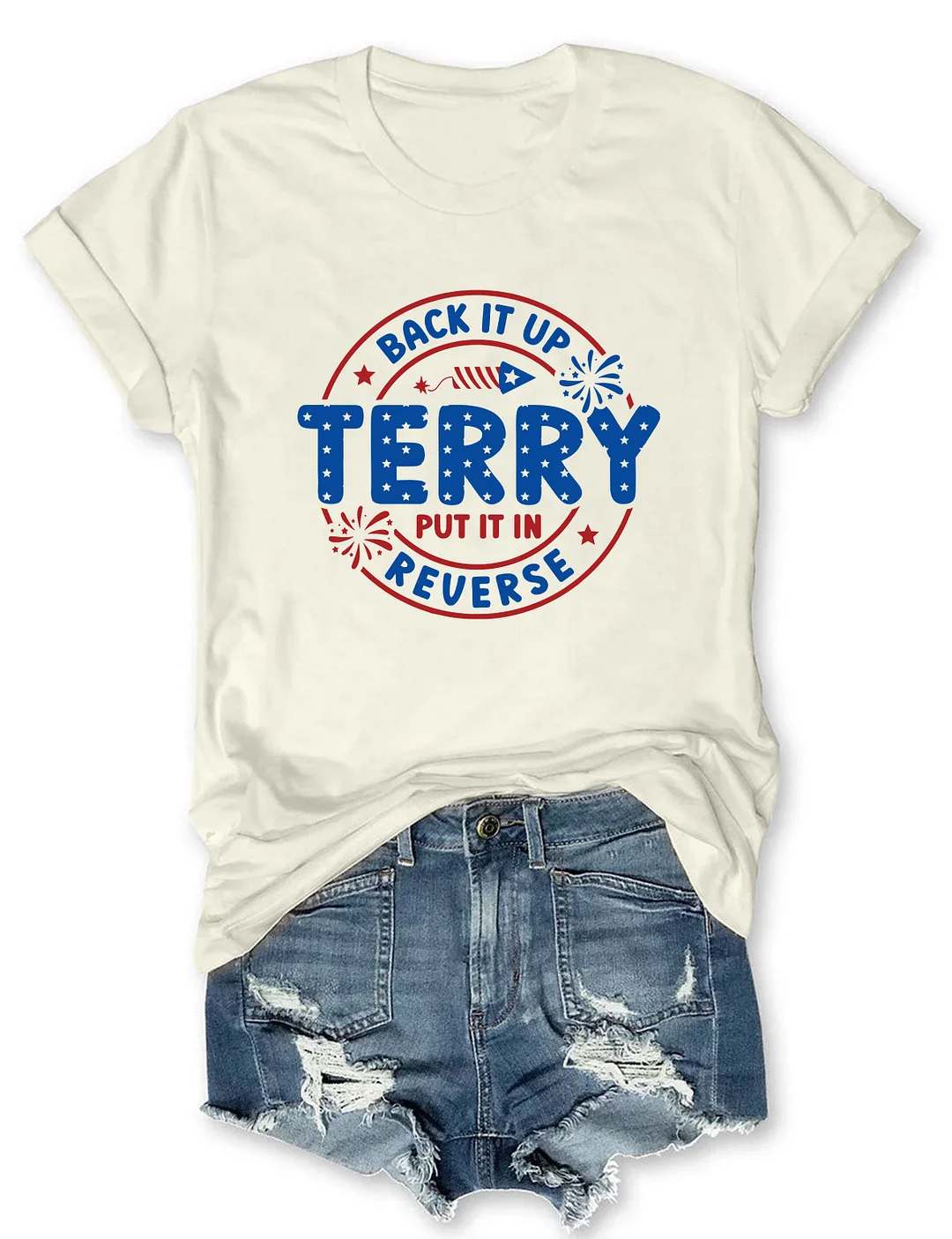 Back It Up Terry Put It In Reverse T-shirt