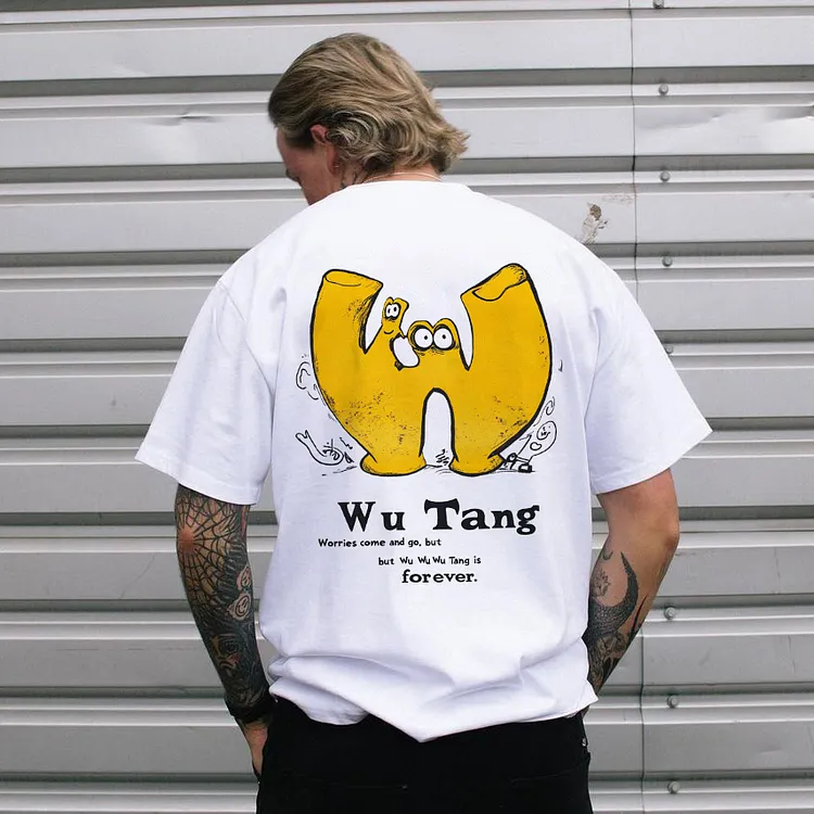 Worries Come And Go But Wu-Wu-Wu Is Forever. Printed T-shirt