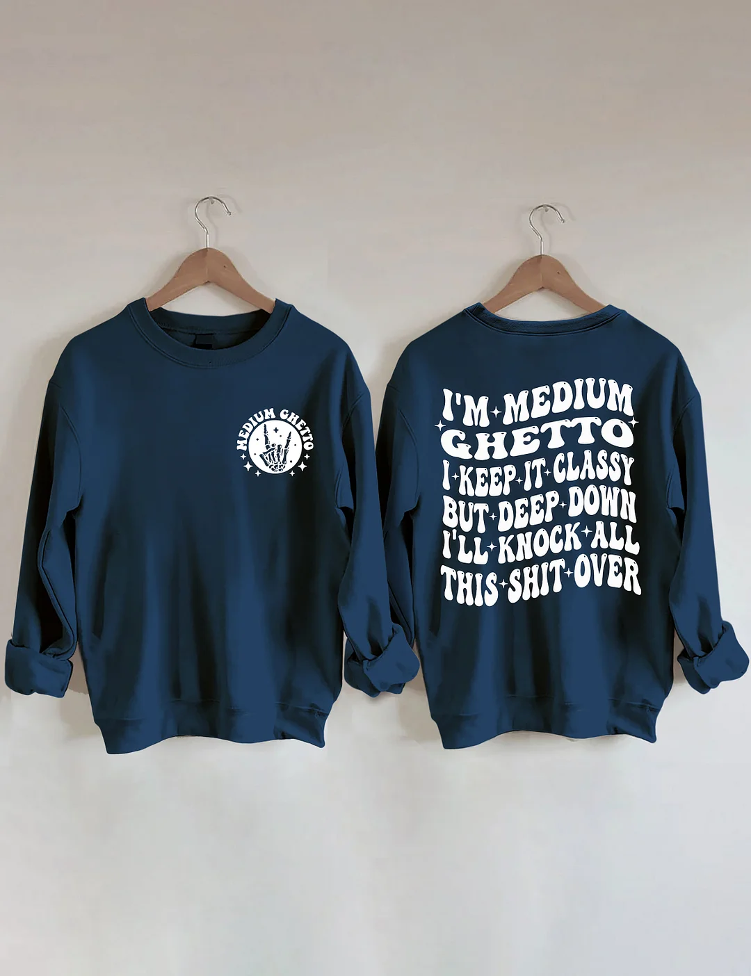 I’m Medium Ghetto Sweatshirt