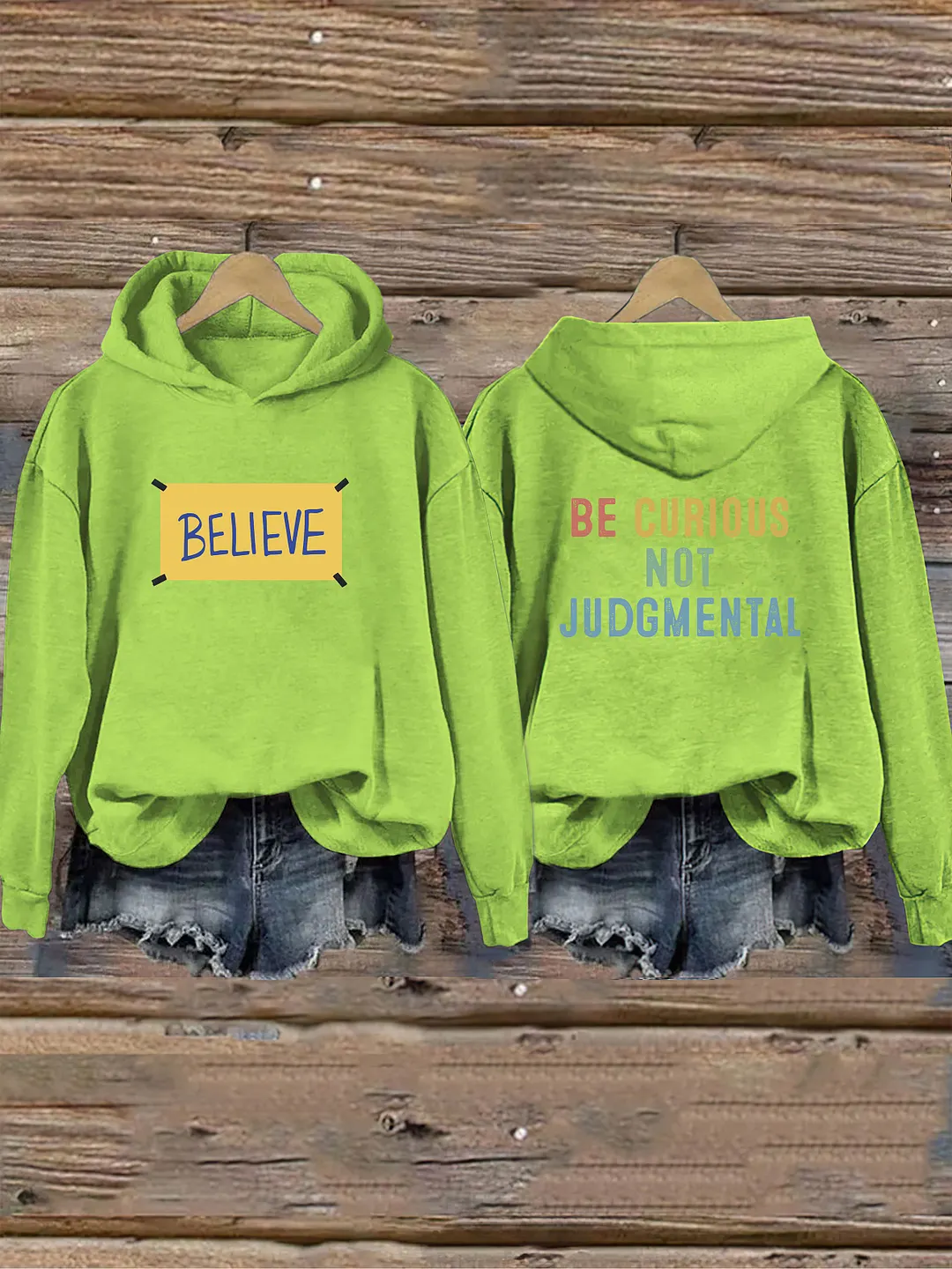 Believe Be Curious Not Judgmental Hoodie