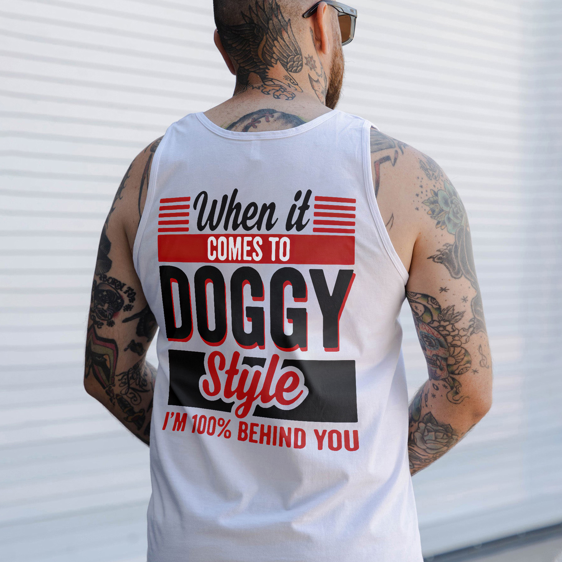 When It Comes To Doggy Style I'm 100% Behind You Print Men's Tank - Livereid