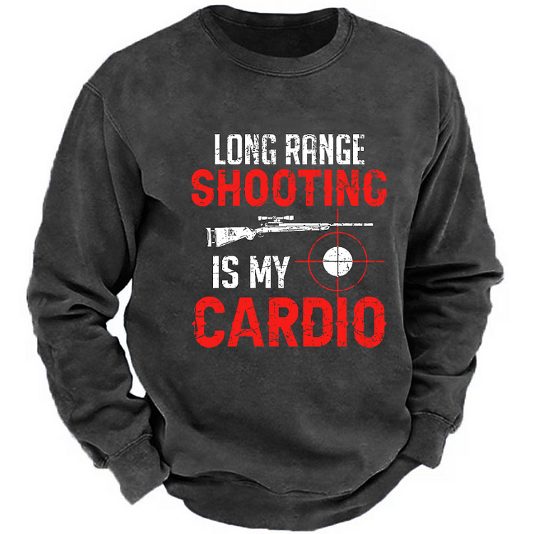 Long Range Shooting Is My Cardio Sweatshirt