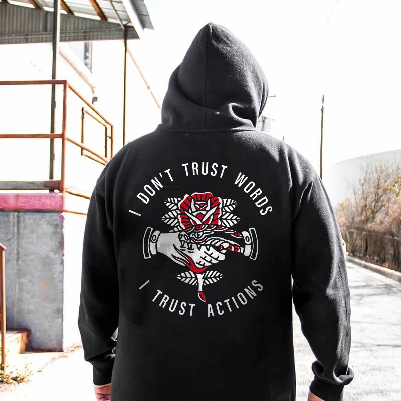 UPRANDY I Don't Trust Words I Trust Actions Printed Men's Loose Hoodie -  UPRANDY