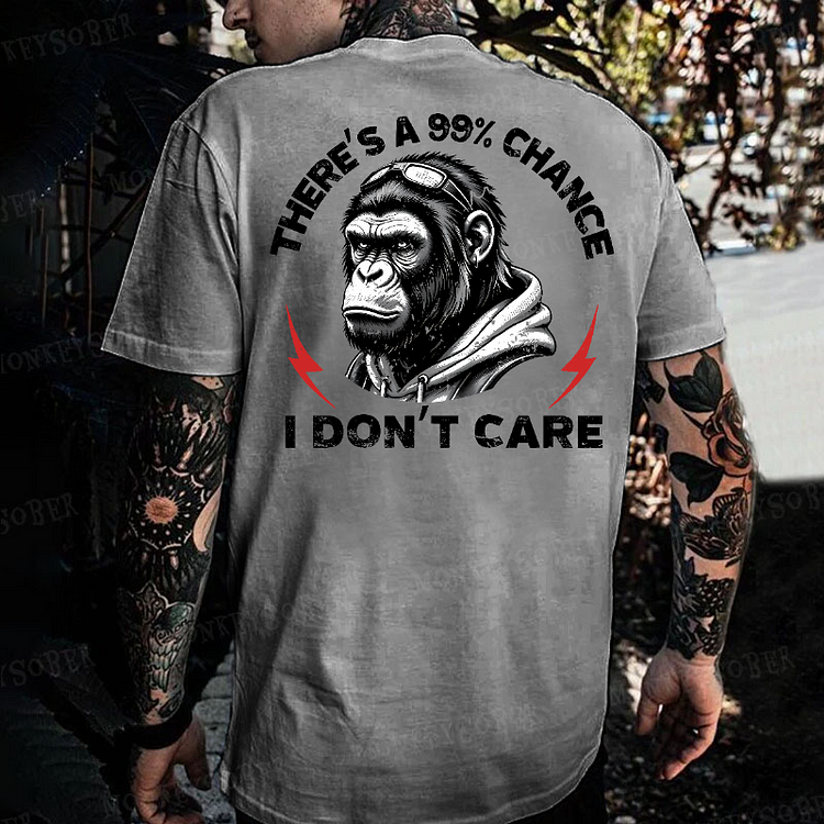 There's A 99% Chance I Don't Care Monkey T-shirt