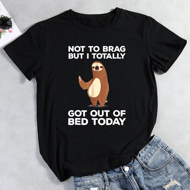 I Totally Got out of Bed Taday Sloth T-Shirt Tee-014330-Annaletters