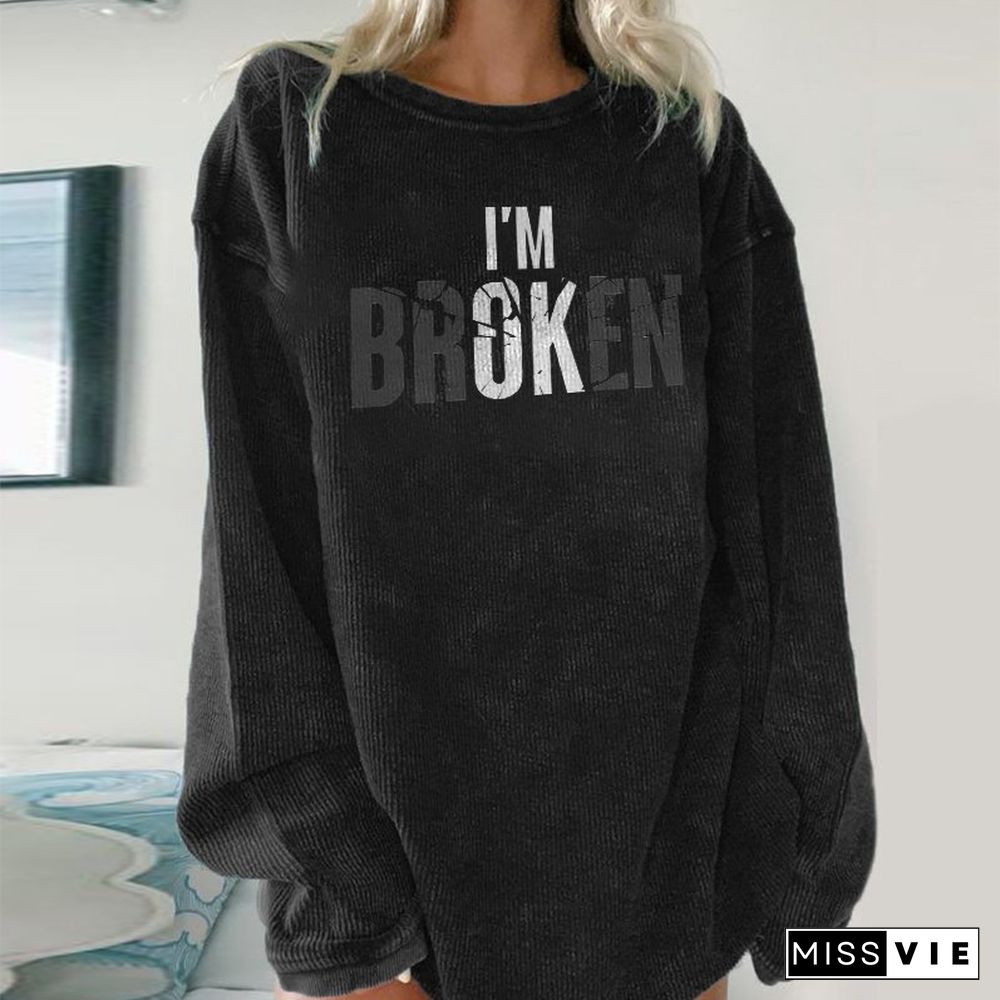 I'M Broken Slogan Women's Pullover Sweatshirt