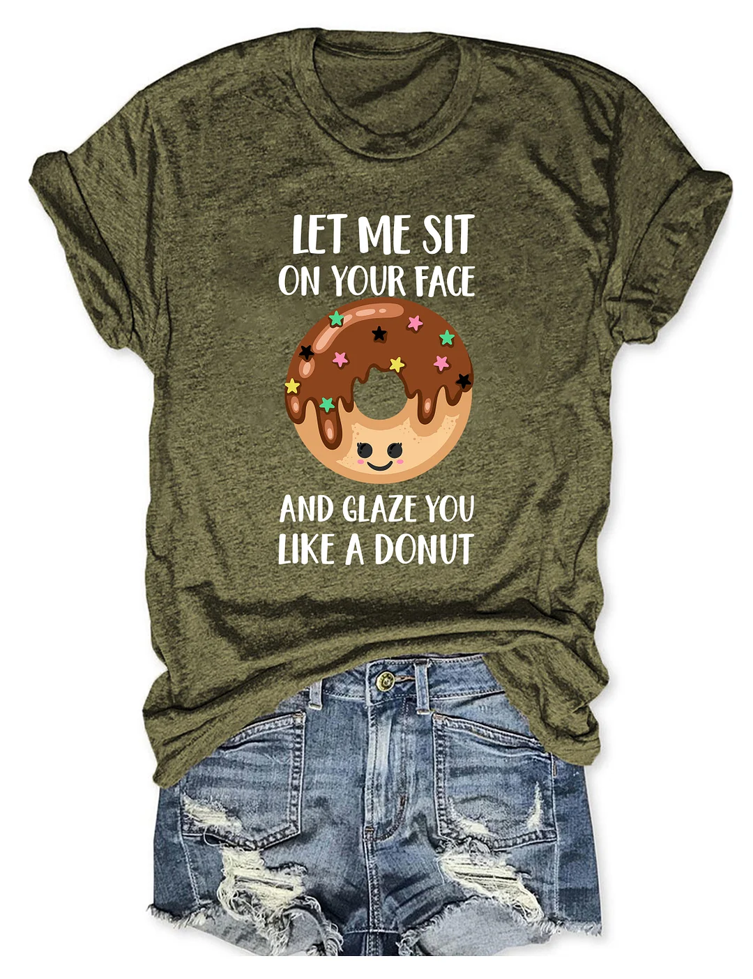 Let Me Sit On Your Face And Glaze You Like A Donut T-Shirt