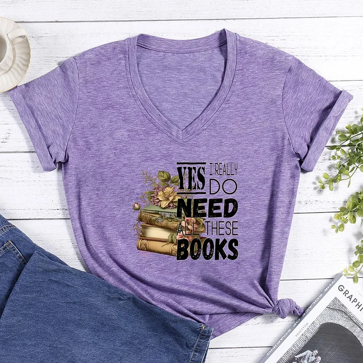 Yes i really do need all these books V-neck T-shirt-0025761