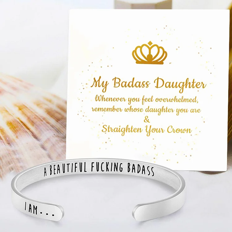 To My Badass Daughter Cuff Bracelet "A Beautiful Badass" 