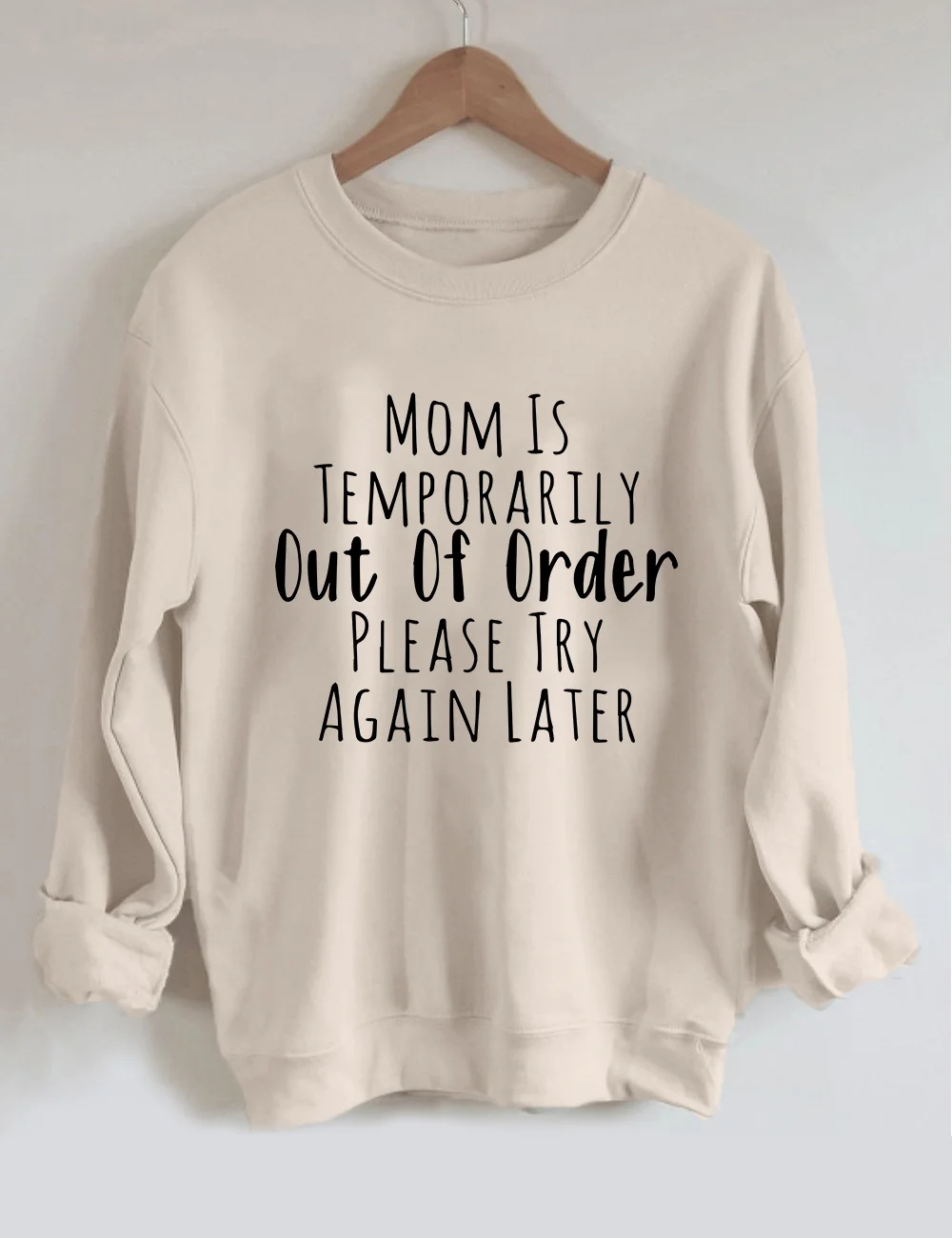 Mom Is Temporarily Out Of Order Sweatshirt