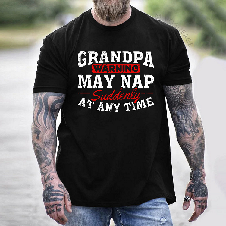 Grandpa Warning May Nap Suddenly At Any Time T-shirt