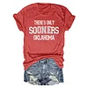 There's Only Sooners Oklahoma Tee