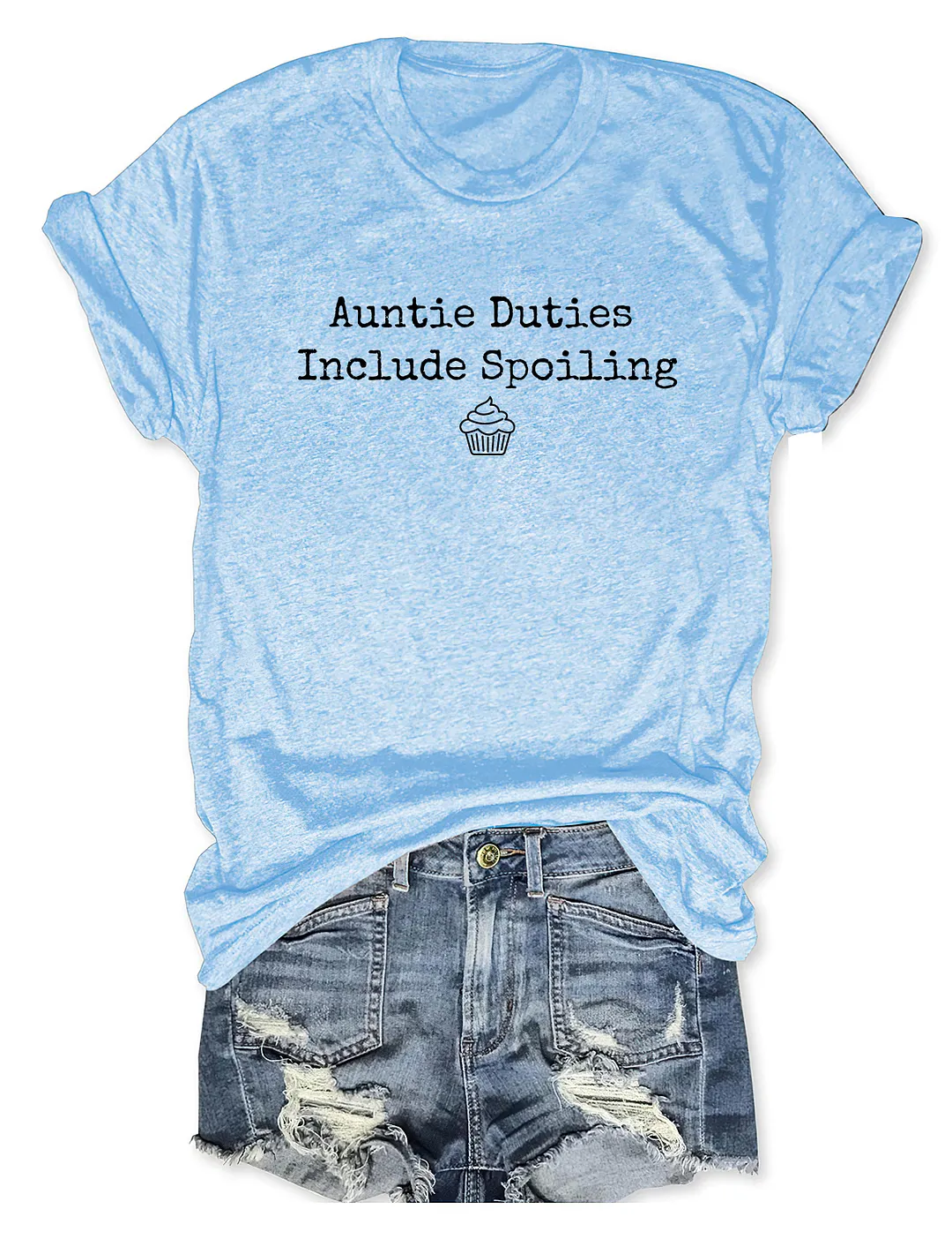 Auntie Duties Include Spoiling T-shirt