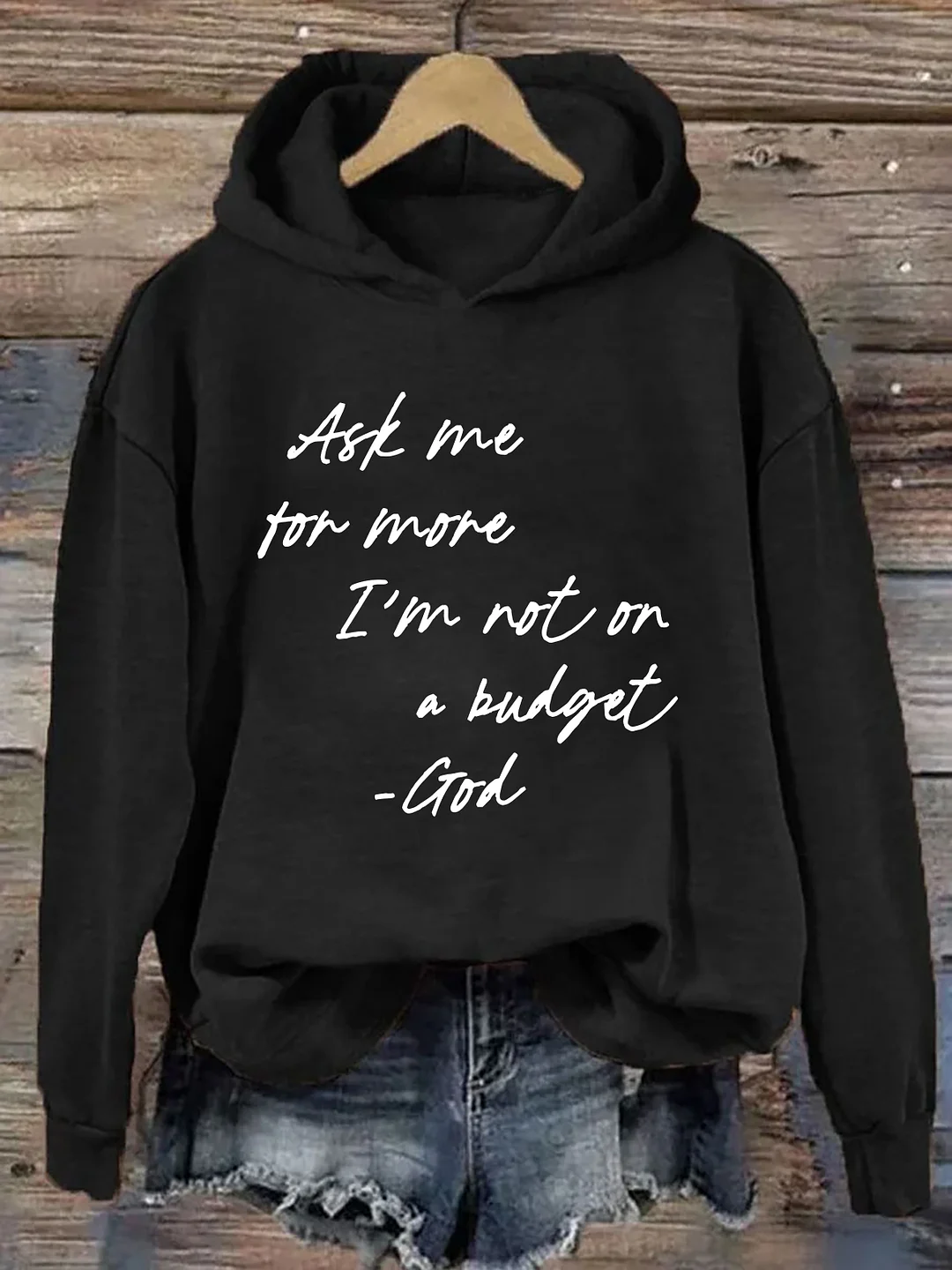 Ask Me For More I'm Not On A Budget Hoodie