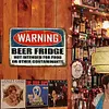 Beer Fridge Warning - Metal Tin Signs(8*12Inch/12*16Inch) - Bar