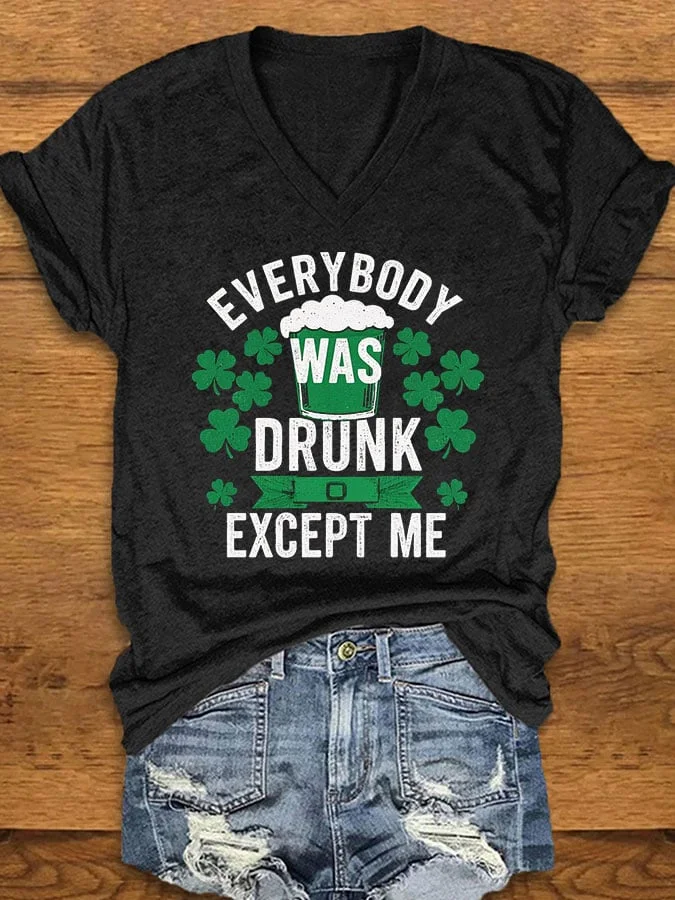 Everybody Was Drunk Except Me Printed V-Neck Women's T-shirt     socialshop