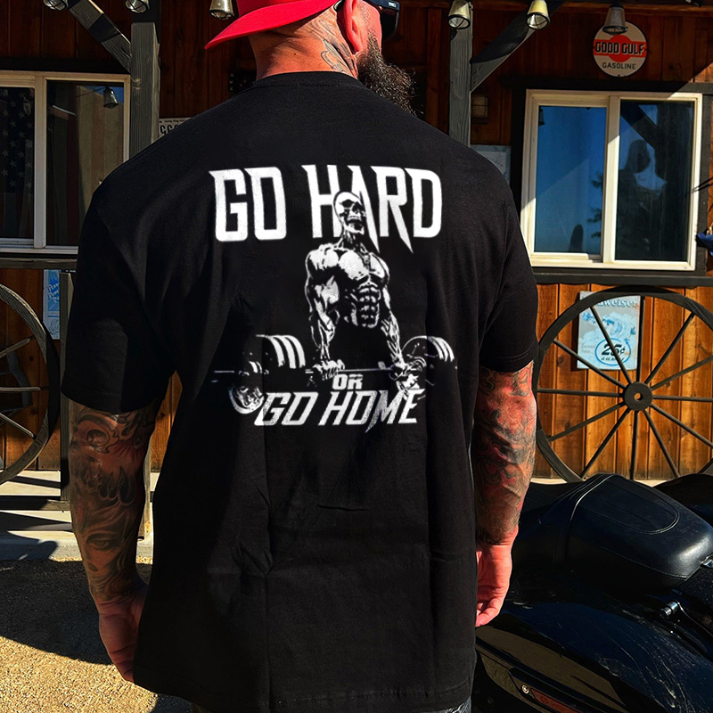Livereid Go Hard Or Go Home Printed Men's T-shirt - Livereid