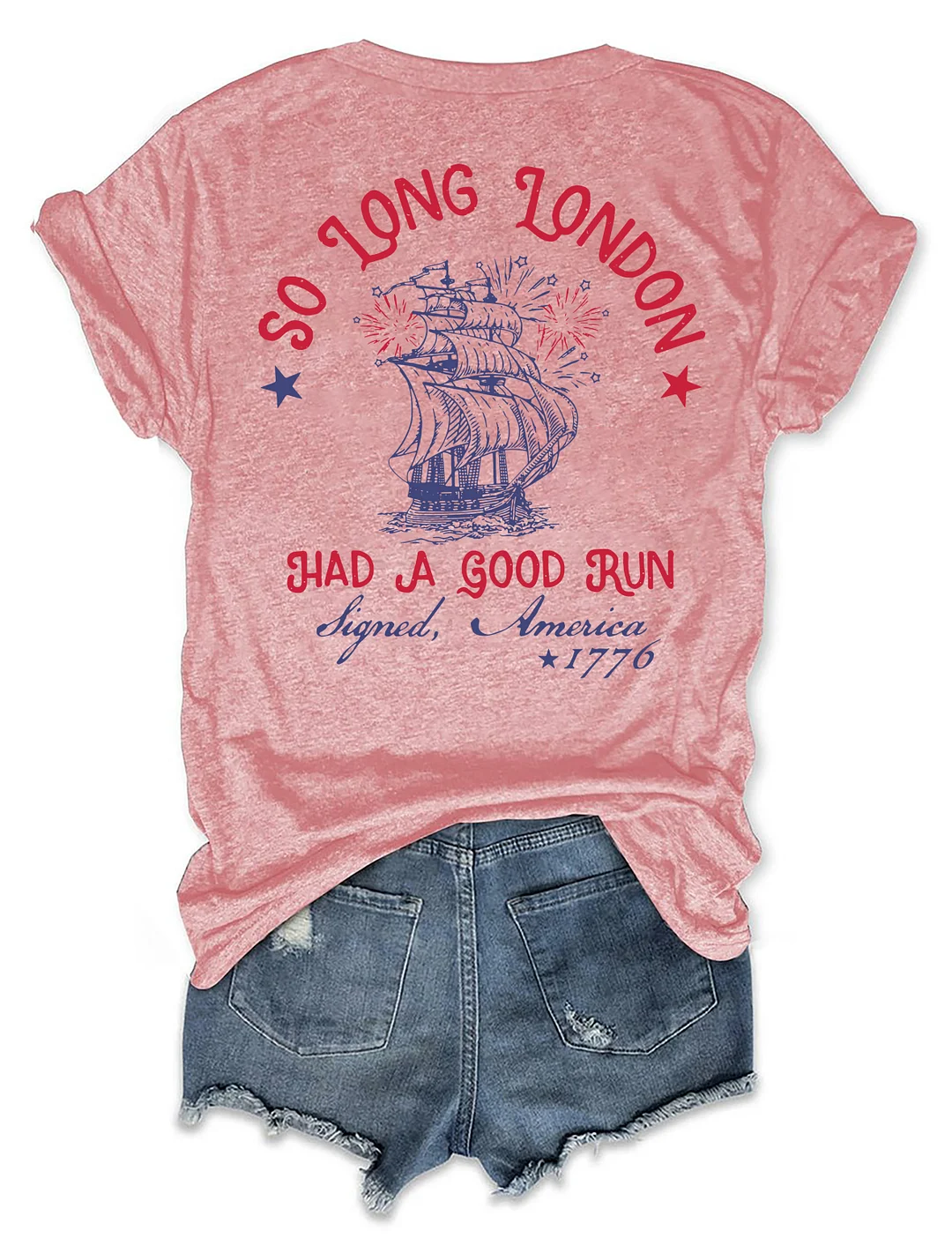So Long London Had A Good Run Funny 4th Of July T-shirt