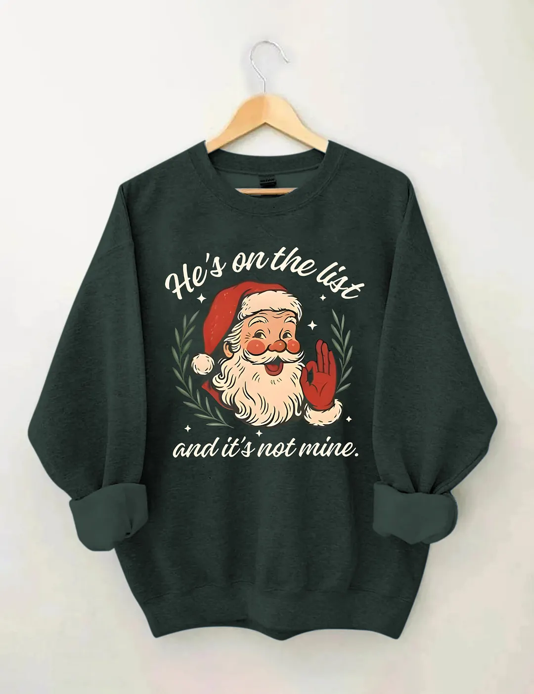 He's On The List Santa Christmas Sweatshirt