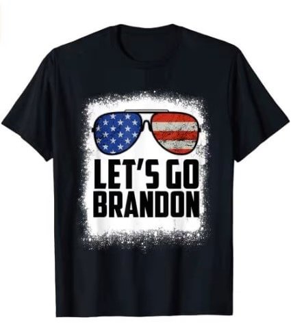 Let's Go Brandon Sunglasses Funny Bleached T-Shirt