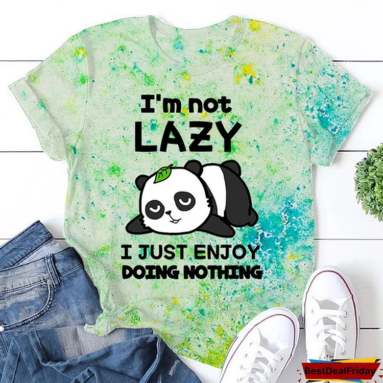 Funny Panda I'm Not Lazy Print T-shirts For Women Summer Round Neck Tee Shirt Femme Fashion Casual T-shirts