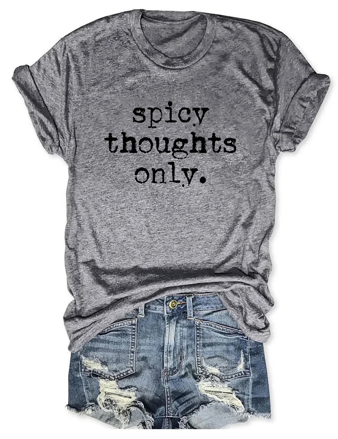 Spicy Thoughts Only T-shirt