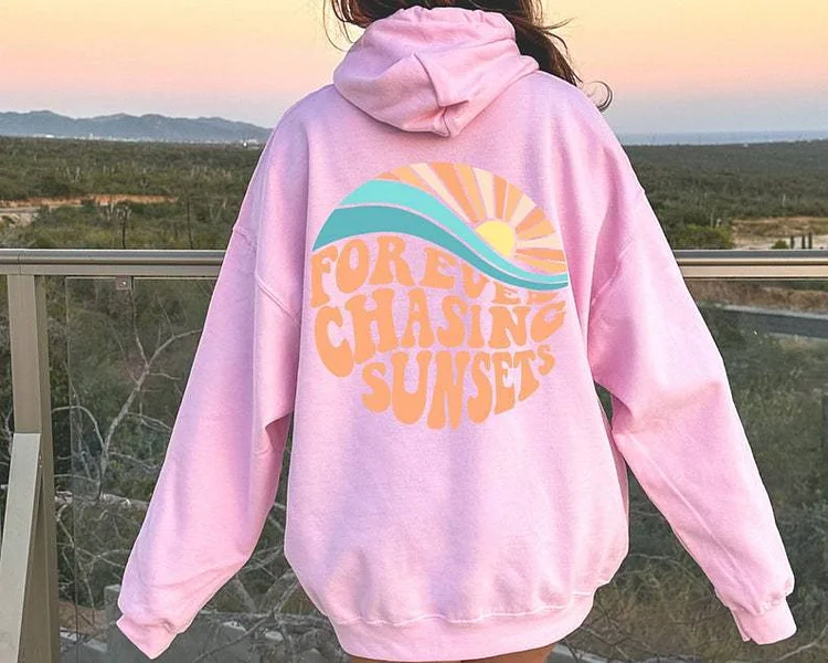 Aesthetic Forever Chasing Sunsets Letter Print Hoodie Sweatshirt Oversized Hoodies at Hiphopee